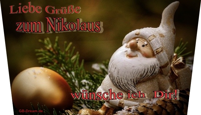 Liene Grüsse zum Nikolaus wünsche ich Dir!